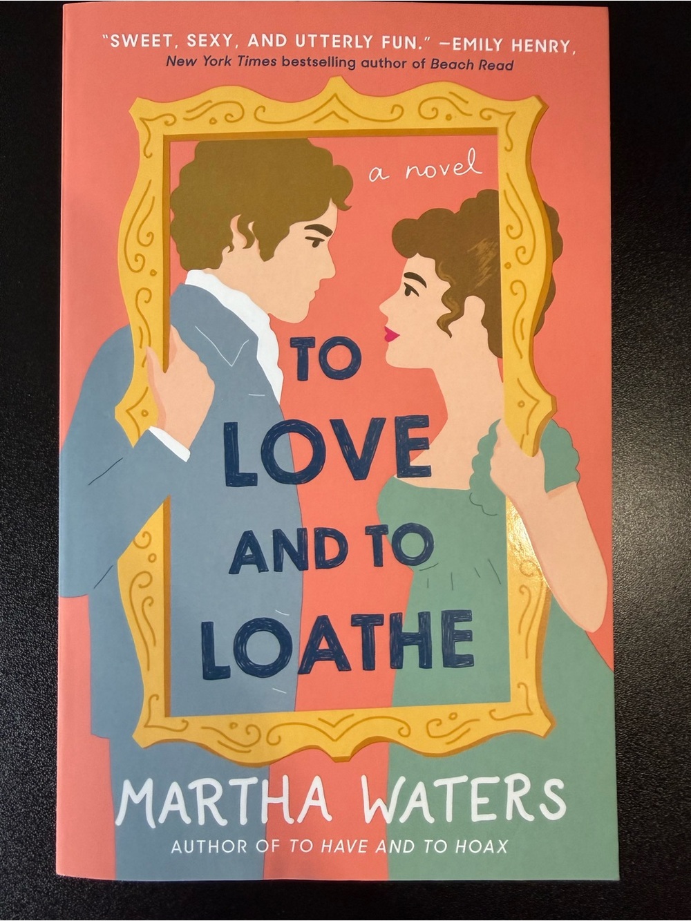 To Love and to Loathe - Martha Waters